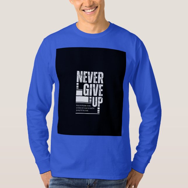 Camiseta Never give up t shirt  (Frente)