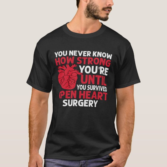 Camiseta Never Know Strong You re Until U Survived Open Hea (Frente)