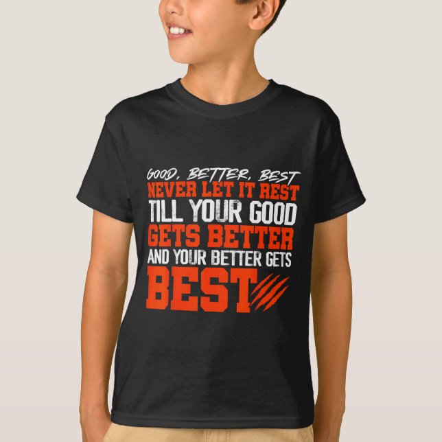 Camiseta Never Let It Rest, Till Your Good Gets Motivation  (Frente)