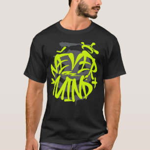 Camiseta Never Mind Neon Graffiti Streetwear