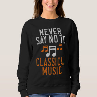 Camiseta Never say no to Classical Music