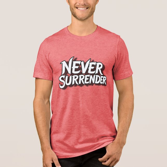 Camiseta Never Surrender (Frente)