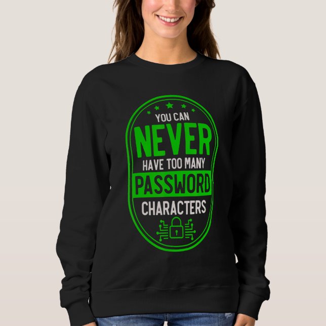 Camiseta Never Too Many Password Characters Cyber Security  (Frente)