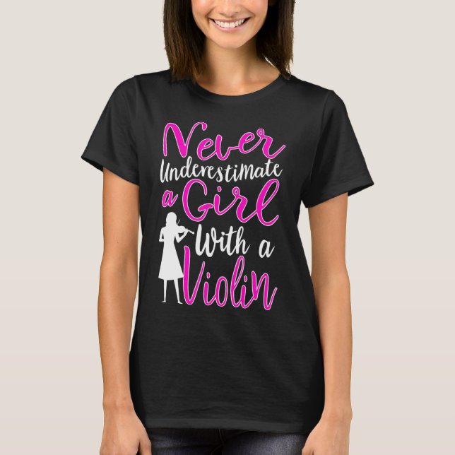 Camiseta Never Underestimate a Girl With a Violin Cool Gift (Frente)