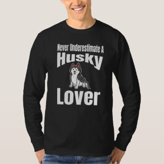 Camiseta Never Underestimate A Husky Dog Owner Pet