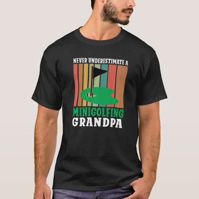 Camiseta Never underestimate a Minigolfing Grandpa Mini Gol (Frente)