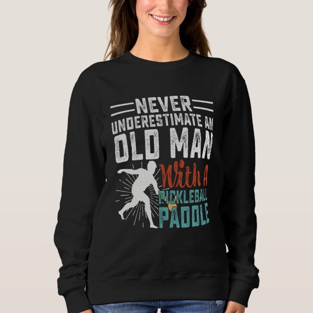 Camiseta Never Underestimate An Old Man With A Pickleball P (Frente)