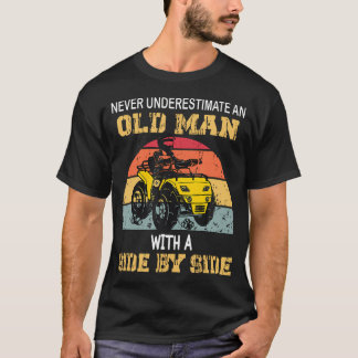 Camiseta Never Underestimate An Old Man With A Side By Side