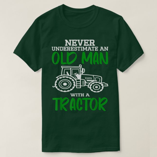 Camiseta Never Underestimate An Old Man With A Tractor Farm (Frente do Design)