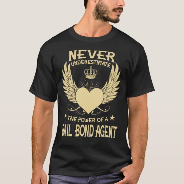 Camiseta Never Underestimate The Power Of A/An Bail Bond Ag (Frente)