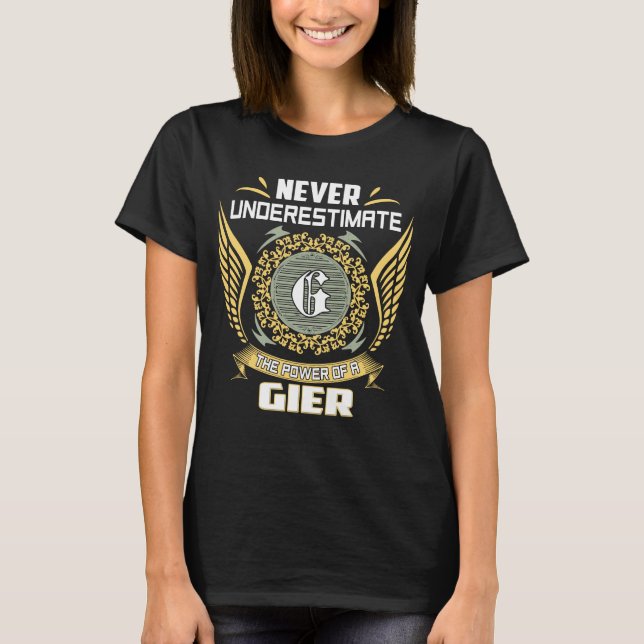 Camiseta Never Underestimate The Power Of A Gier (Frente)