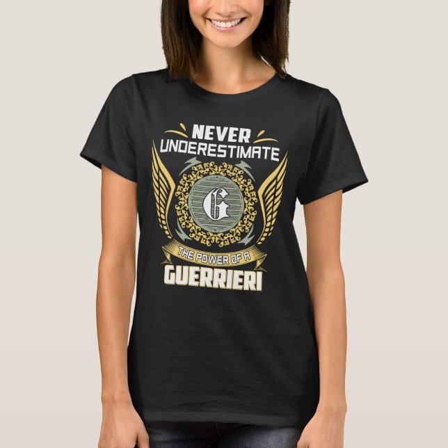 Camiseta Never Underestimate The Power Of A Guerrieri (Frente)