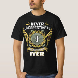 Camiseta Never Underestimate The Power Of A Iyer