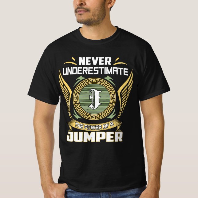 Camiseta Never Underestimate The Power Of A Jumper (Frente)