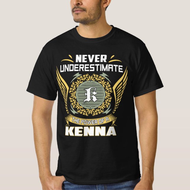 Camiseta Never Underestimate The Power Of A Kenna (Frente)