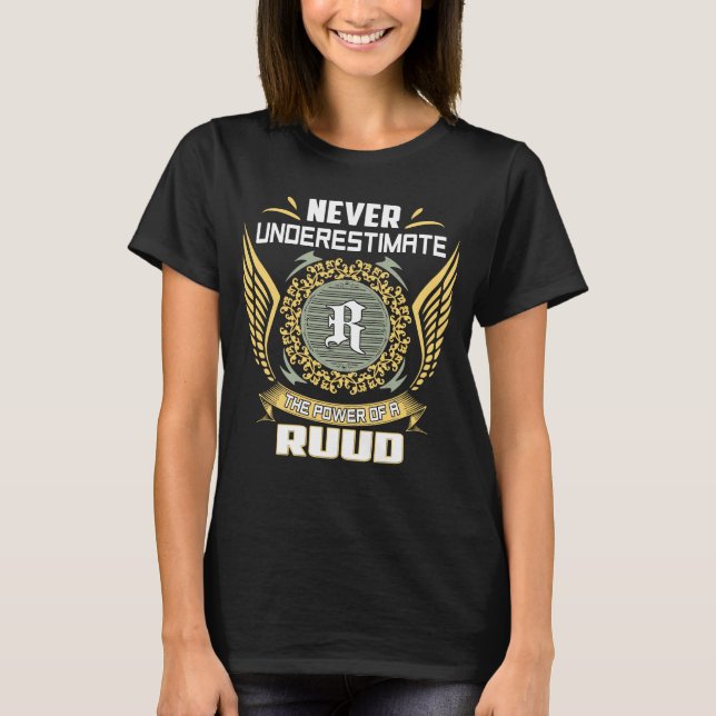 Camiseta Never Underestimate The Power Of A Ruud (Frente)