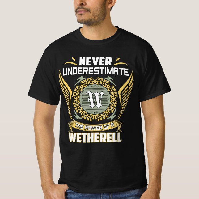 Camiseta Never Underestimate The Power Of A Wetherell (Frente)