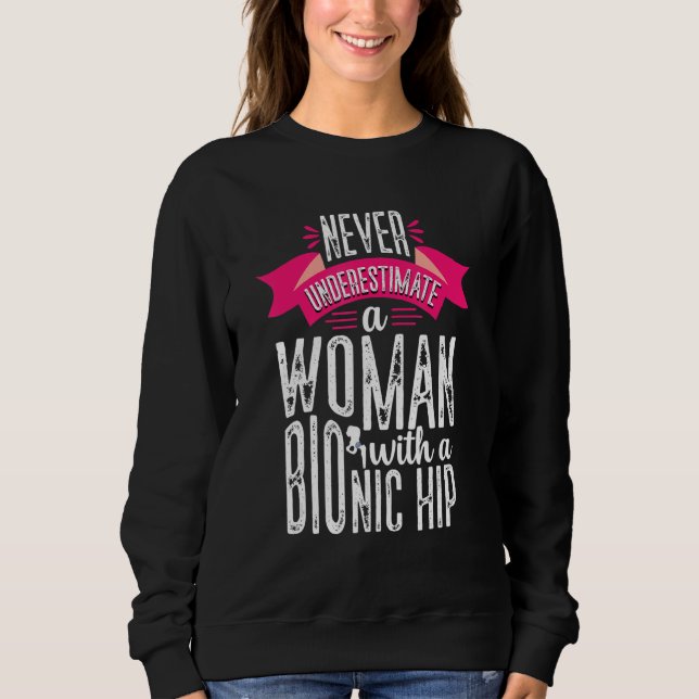 Camiseta Never Underestimate Woman Hip Replacement Surgery  (Frente)