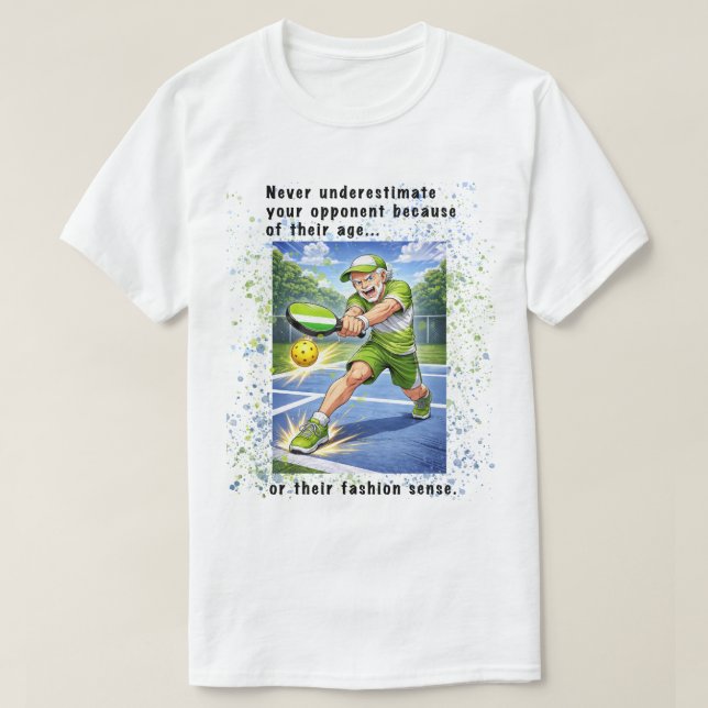 Camiseta Never Underestimate Your Opponent Pickleball (Frente do Design)