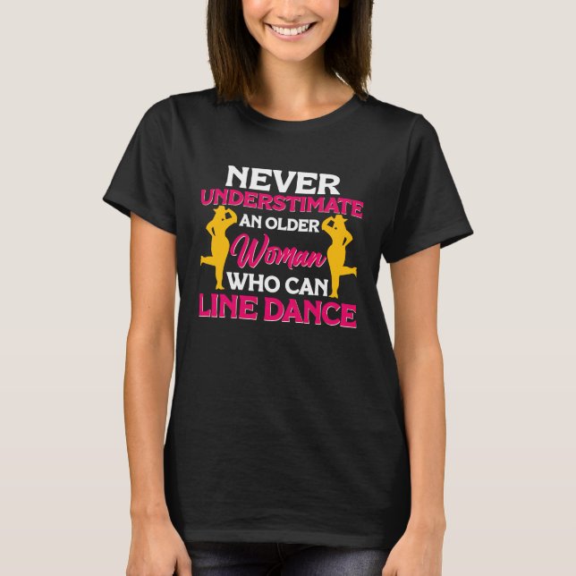 Camiseta Never understimate a Woman who can Line Dance Line (Frente)