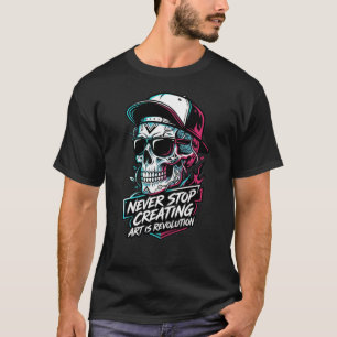 Camiseta NeverStop Creating Arte É Revolução Gráfi