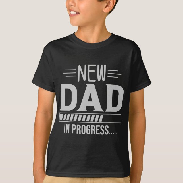 Camiseta New Dad In Progress Expectant Fathers  (Frente)