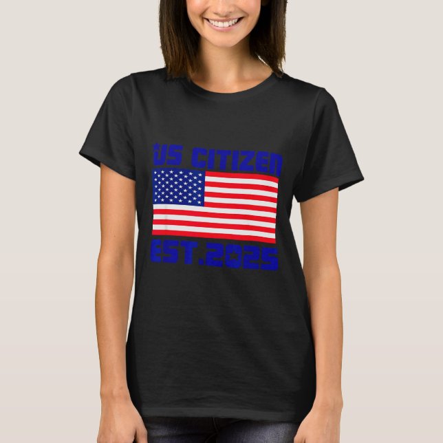 Camiseta New Us Citizen Est 2025 American Immigrant Citizen (Frente)