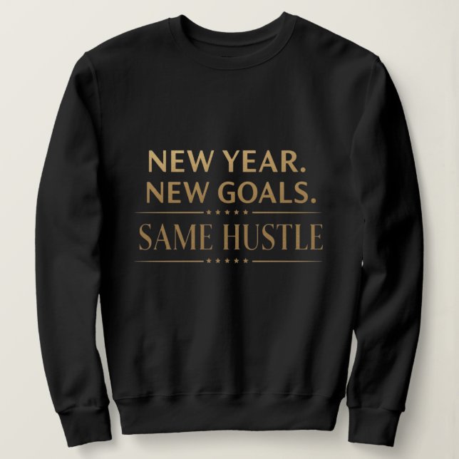 Camiseta New Year New Goals Same Hustle Motivational Black  (Frente do Design)