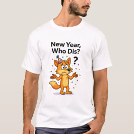 Camiseta New Year, Who Dis? – Confused Fox Party Cartoon