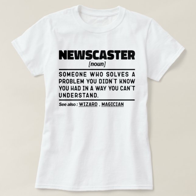 Camiseta Newscaster Noun Definition TV Funcionário Sarcasm (Frente do Design)