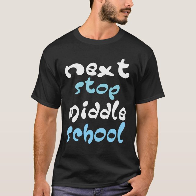 Camiseta Next Stop Middle School Elementary School Graduati (Frente)