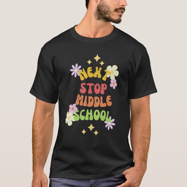 Camiseta Next Stop Middle School Graduation Last Day Of Sch (Frente)