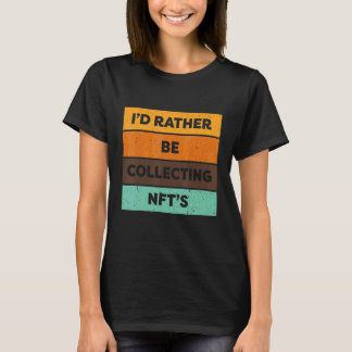 Camiseta Nft I's Preferencialmente Coletando Nfts