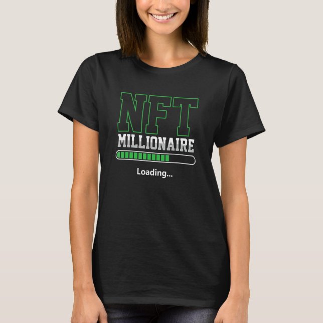 Camiseta Nft Millionaire Carregando Cripto De Token Não Fun (Frente)
