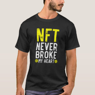 Camiseta NFT Nunca Quebrou Meu Coração Criptografia De Toke