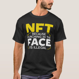 Camiseta NFT porque punir na cara é uma criptografia ilegal