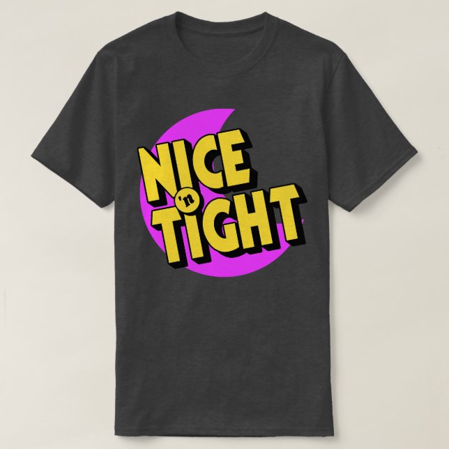 Camiseta Nice N Tight (Frente do Design)