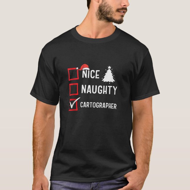 Camiseta Nice Naughty Christmas Cartographer Funny Holiday  (Frente)