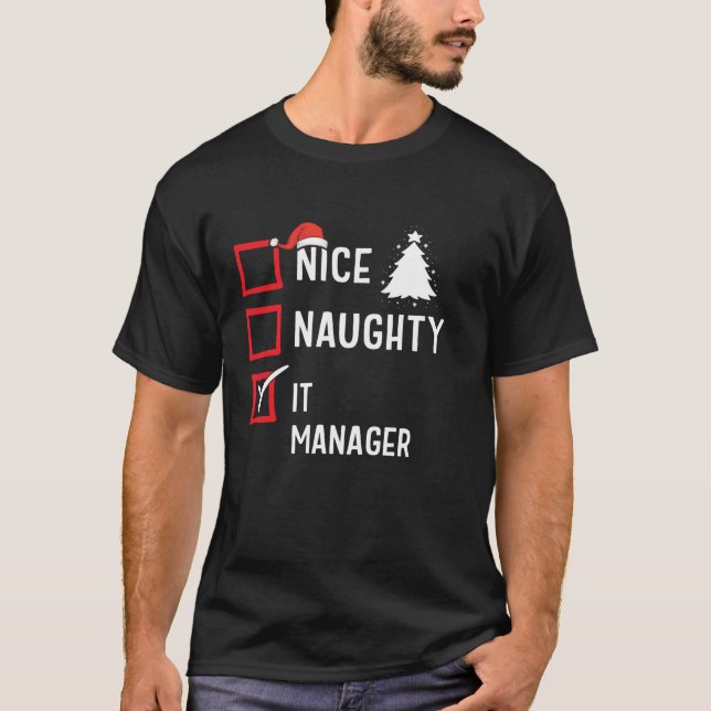 Camiseta Nice Naughty Christmas It Manager Funny Holiday Co (Frente)