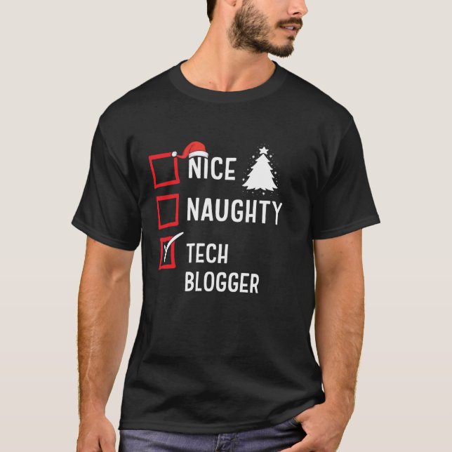 Camiseta Nice Naughty Christmas Tech Blogger Funny Holiday  (Frente)