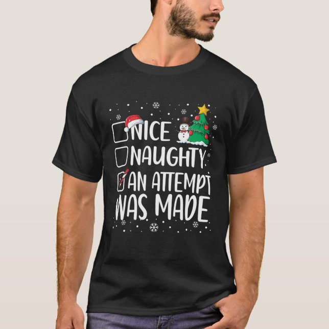 Camiseta Nice Naughty Funny An Attempt Was Made Christmas P (Frente)