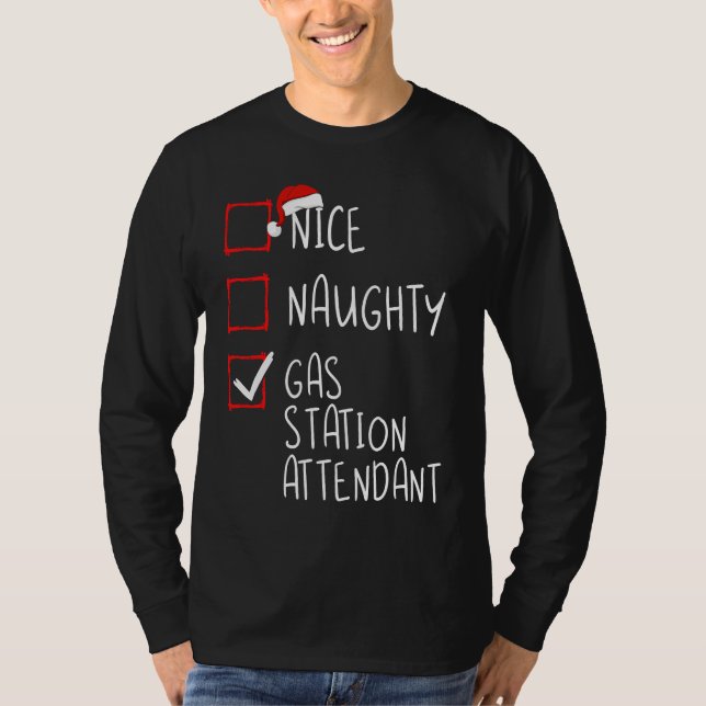 Camiseta Nice Naughty Gas Station Attendant List Worker San (Frente)