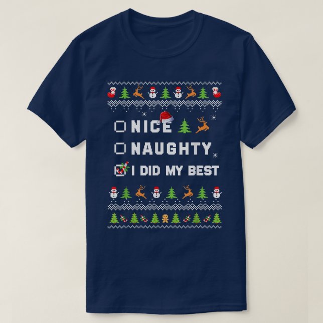 Camiseta Nice Naughty I Did My Best Ugly Sweater Santa Chri (Frente do Design)