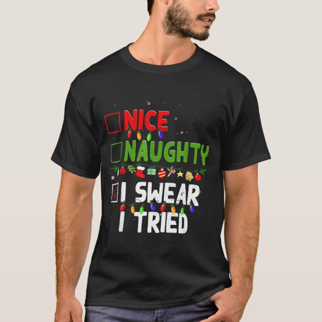 Camiseta Nice Naughty I Swear I Tried Family Xmas Funny Chr (Frente)