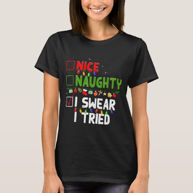 Camiseta Nice Naughty I Swear I Tried Family Xmas Funny Chr (Frente)