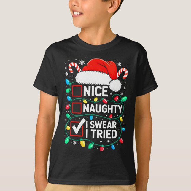 Camiseta Nice Naughty I Swear I Tried Shirt Funny Christmas (Frente)
