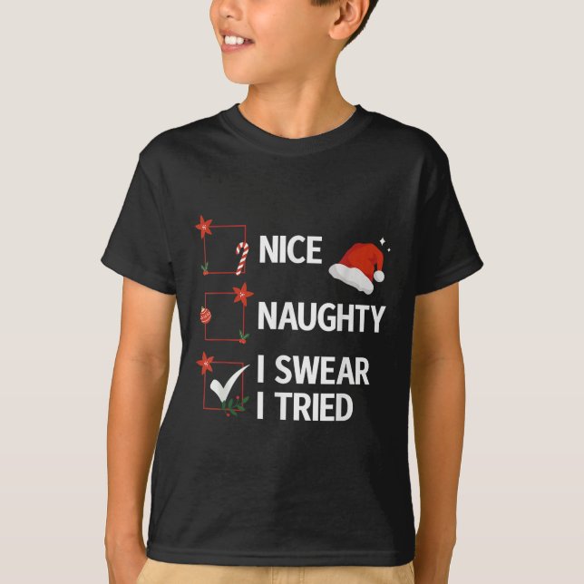 Camiseta Nice Naughty I Swear I Tried Xmas Family Merry Chr (Frente)