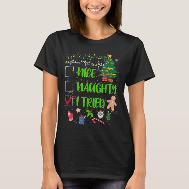 Camiseta Nice Naughty I Tried Christmas List Men Women Kids (Frente)