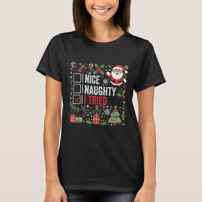 Camiseta Nice Naughty I Tried Funny Christmas Santa Claus T (Frente)