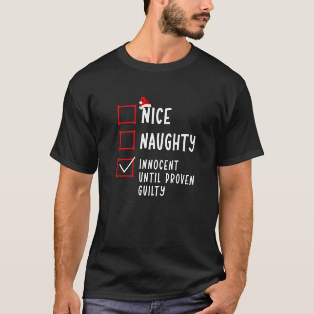 Camiseta Nice Naughty Innocent Until Proven Guilty Christma (Frente)
